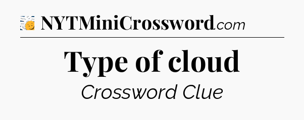 Type of cloud - 7 Little Words