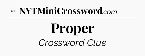 Proper - WSJ Crossword