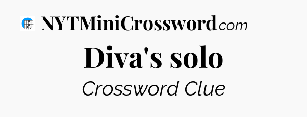 Diva's solo Crossword Clue