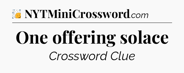 One offering solace - 7 Little Words