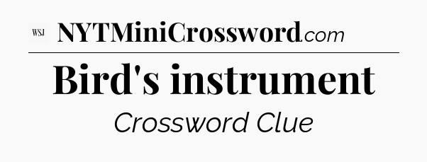 Bird's instrument - WSJ Crossword