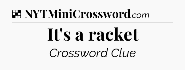 Solution: It's a racket - NYT Crossword