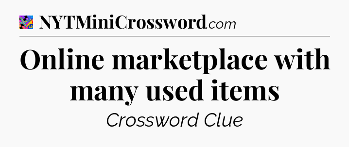 Online marketplace with many used items Crossword Clue