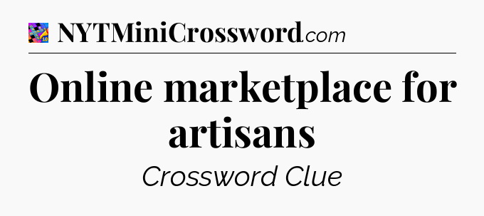 Online marketplace for artisans Crossword Clue