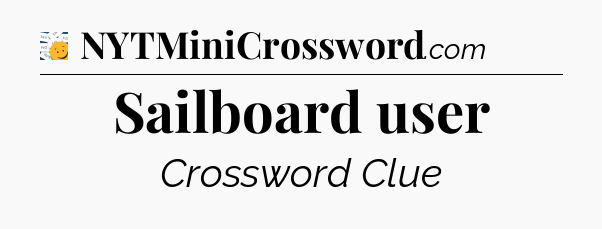 Sailboard user - 7 Little Words