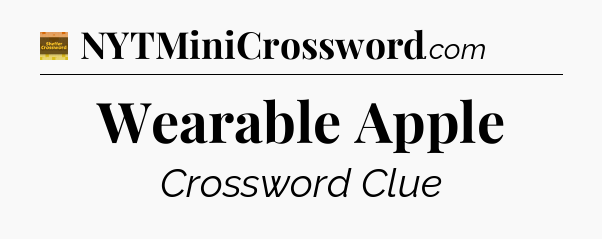 Wearable Apple - Eugene Sheffer Crossword