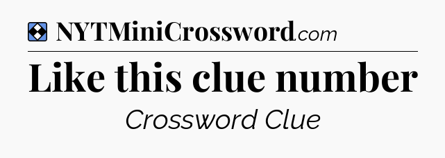 Solution: Like this clue number - NYT Mini Crossword
