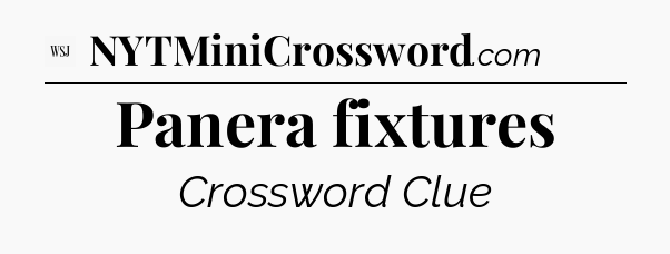 Panera fixtures - WSJ Crossword