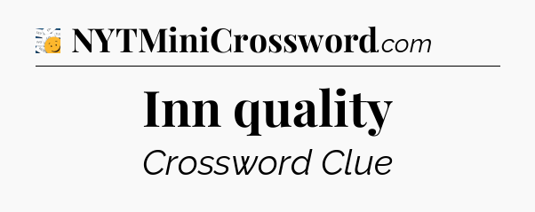 Inn quality - 7 Little Words