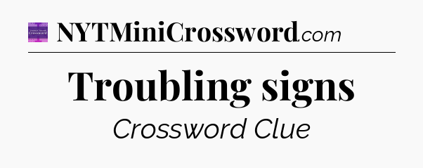 Troubling signs - Thomas Joseph Crossword