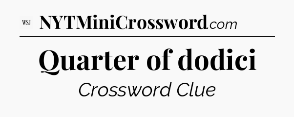 Quarter of dodici - WSJ Crossword