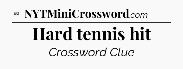Hard tennis hit - WSJ Crossword