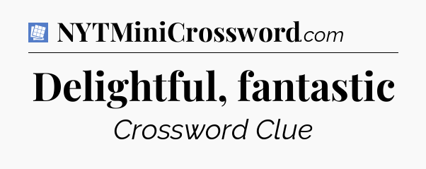 Delightful, fantastic Puzzle Page Crossword Clue
