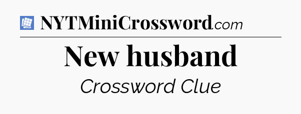 New husband Puzzle Page Crossword Clue