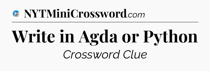 Write in Agda or Python Crossword Clue