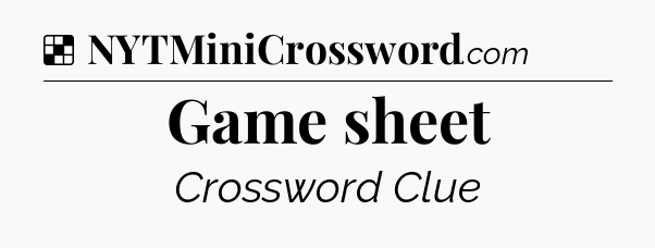 Solution: Game sheet - NYT Crossword