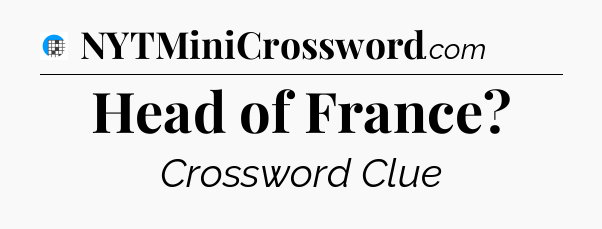 Head of France Crossword Clue