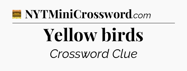 Yellow birds - Eugene Sheffer Crossword