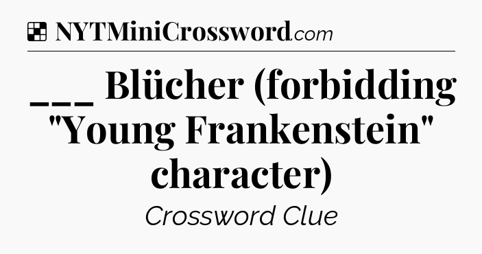 Solution: ___ Blücher (forbidding 