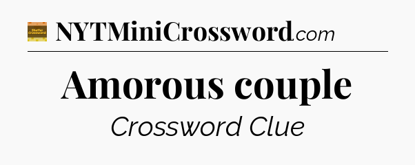 Amorous couple - Eugene Sheffer Crossword