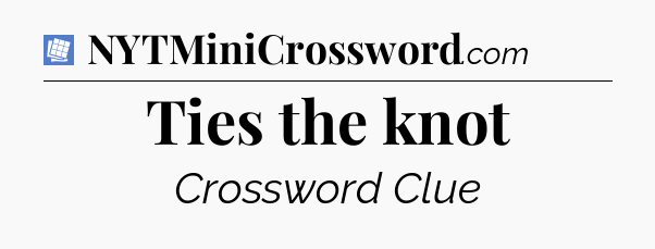 Ties the knot Puzzle Page Crossword Clue