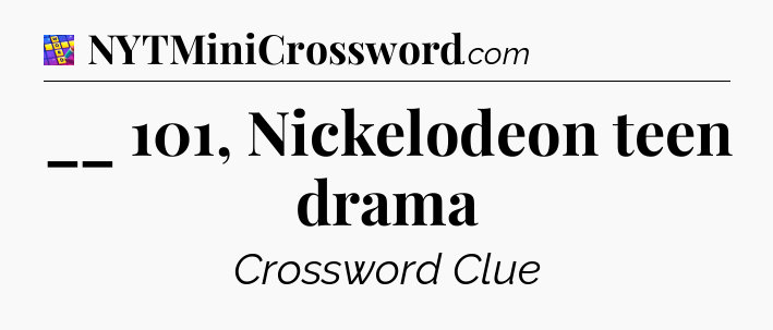 __ 101, Nickelodeon teen drama Codycross