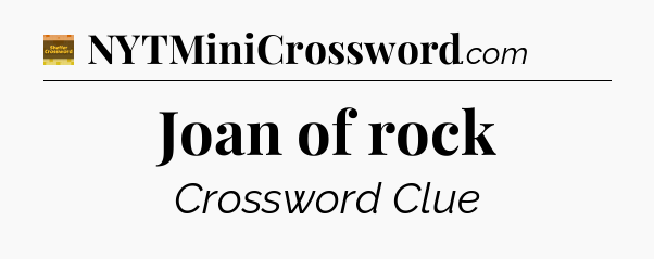 Joan of rock - Eugene Sheffer Crossword