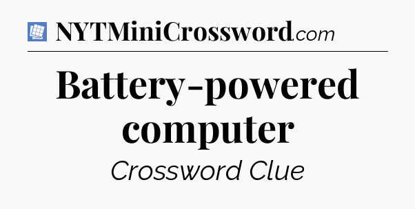 Battery-powered computer Puzzle Page Crossword Clue