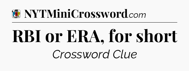 RBI or ERA, for short Crossword Clue