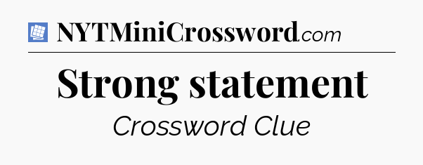 Strong statement Puzzle Page Crossword Clue