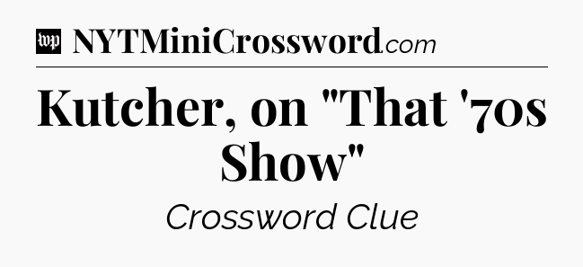 Kutcher, on 