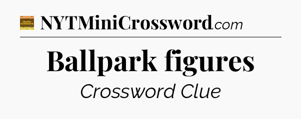 Ballpark figures - Eugene Sheffer Crossword