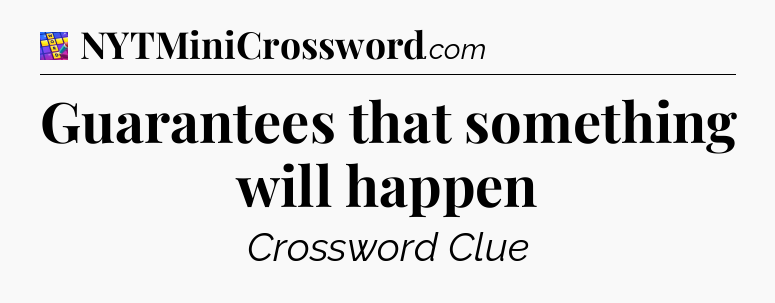 Guarantees that something will happen Codycross