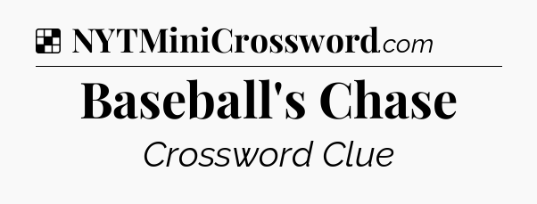 Solution: Baseball's Chase - NYT Crossword