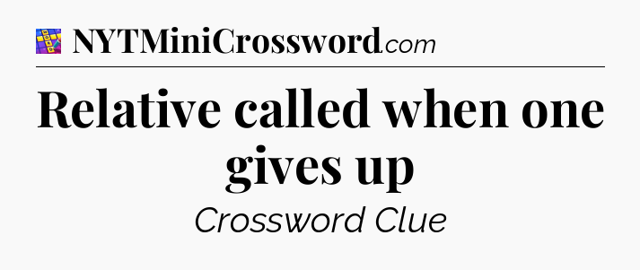 Relative called when one gives up Codycross