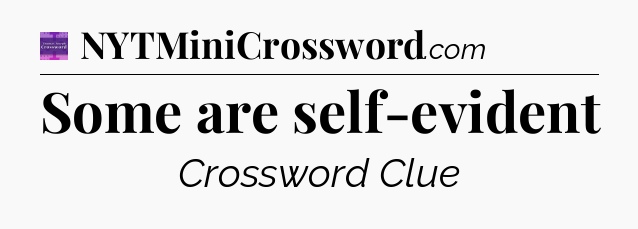 Some are self-evident - Thomas Joseph Crossword