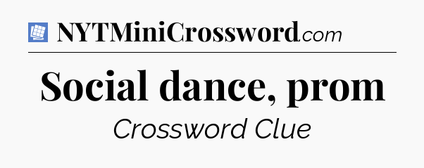 Social dance, prom Puzzle Page Crossword Clue