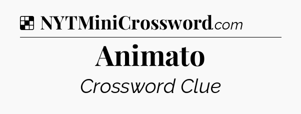 Solution: Animato - NYT Crossword