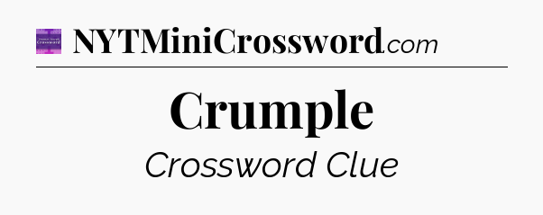 Crumple - Thomas Joseph Crossword