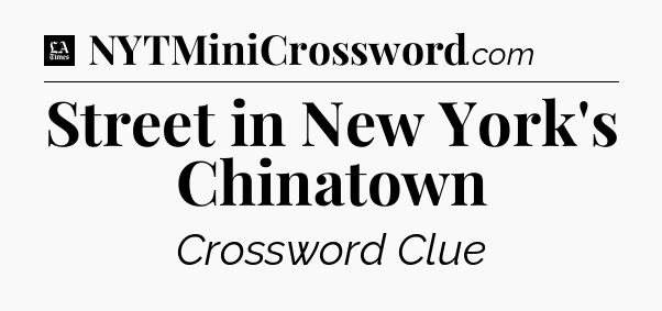 Street in New York's Chinatown - LA Times Crossword
