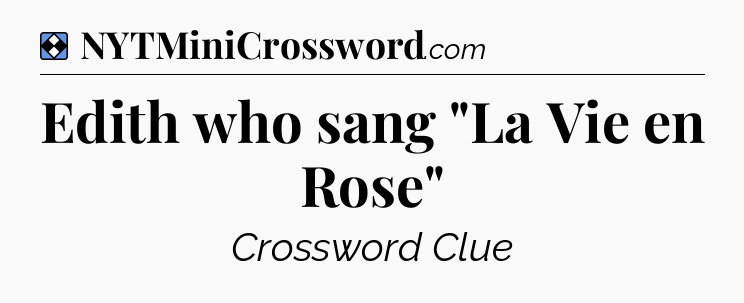 Solution: Edith who sang 