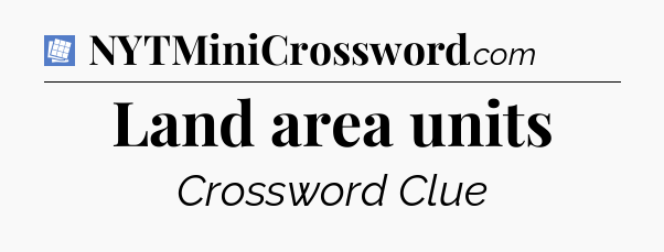 Land area units Puzzle Page Crossword Clue