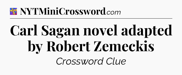Carl Sagan novel adapted by Robert Zemeckis Codycross