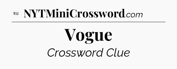 Vogue - WSJ Crossword