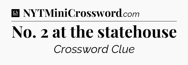 No. 2 at the statehouse - LA Times Crossword