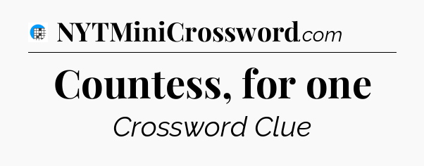 Countess, for one Crossword Clue