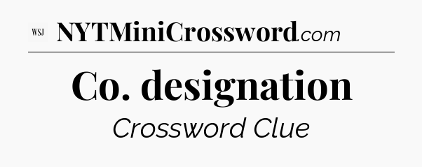 Co. designation - WSJ Crossword