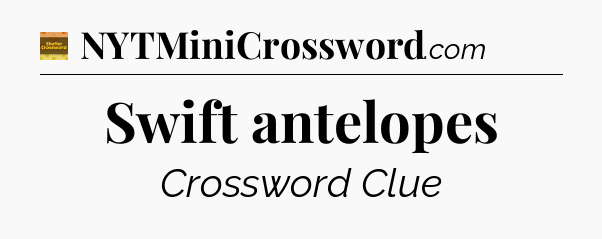 Swift antelopes - Eugene Sheffer Crossword