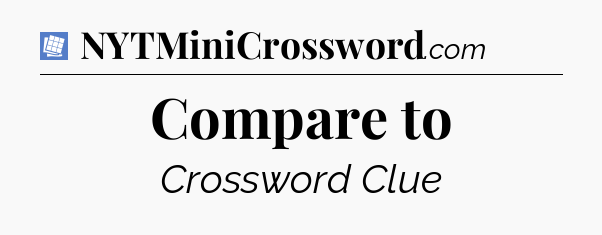 Compare to Puzzle Page Crossword Clue