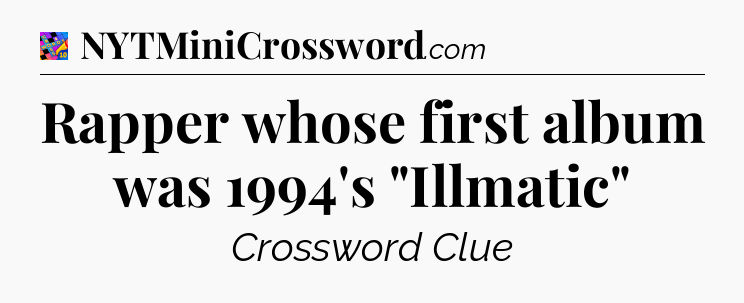 Rapper whose first album was 1994's 